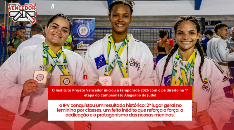 O Instituto Projeto Vencedor iniciou a temporada 2026 com o pé direito na primeira etapa do Campeonato Alagoano de Judô!